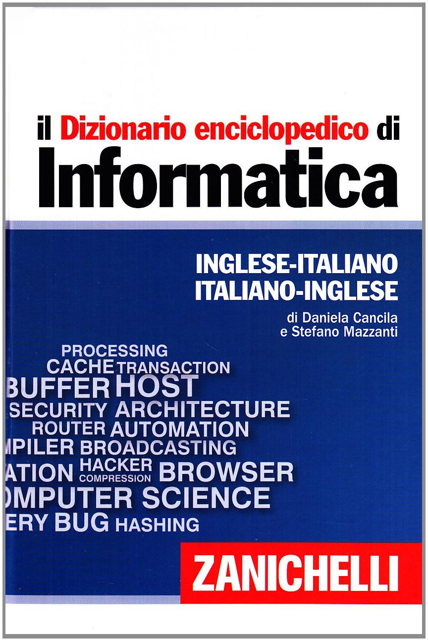 Il dizionario enciclopedico di informatica. Inglese-italiano, italiano-inglese book