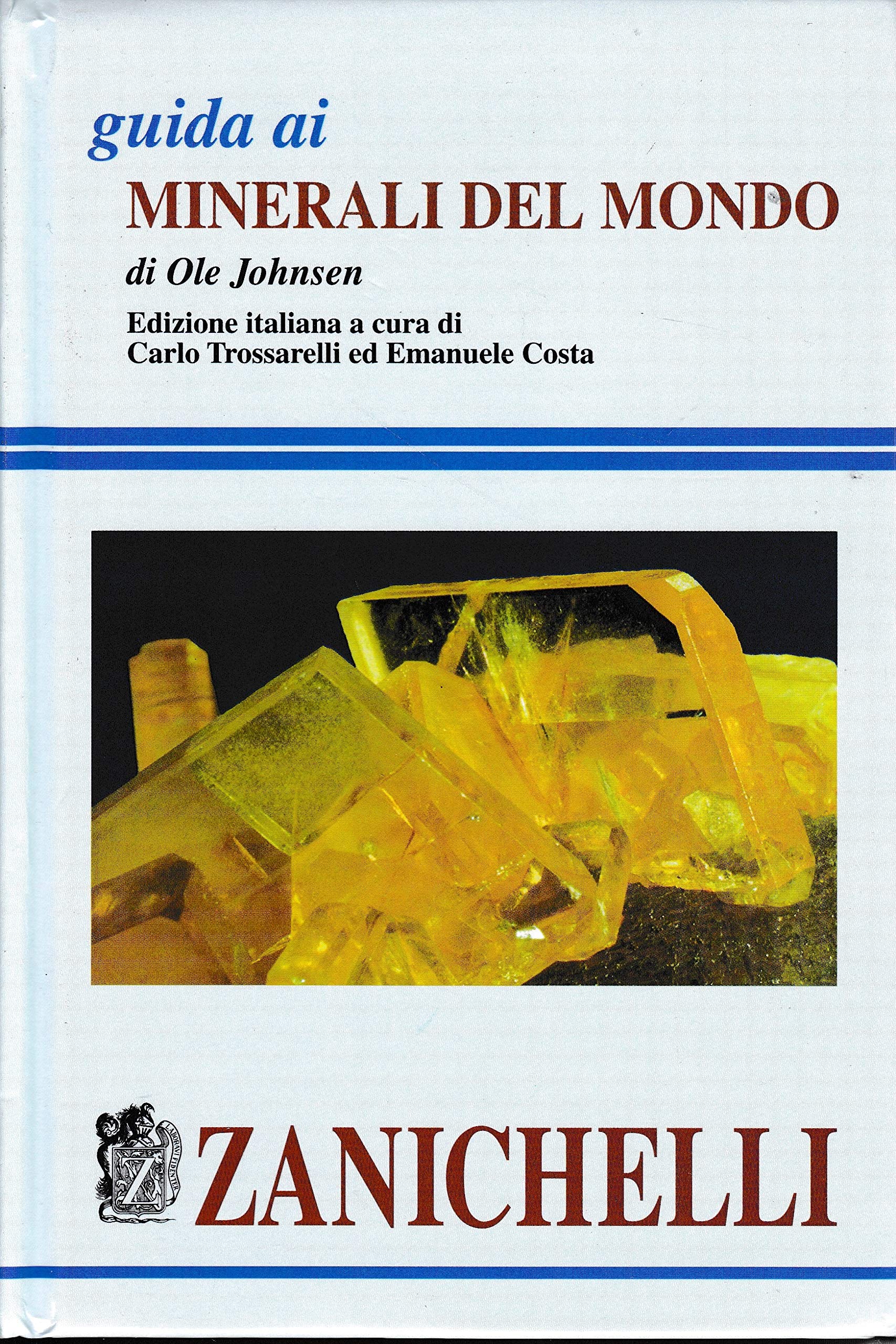Guida ai minerali del mondo book
