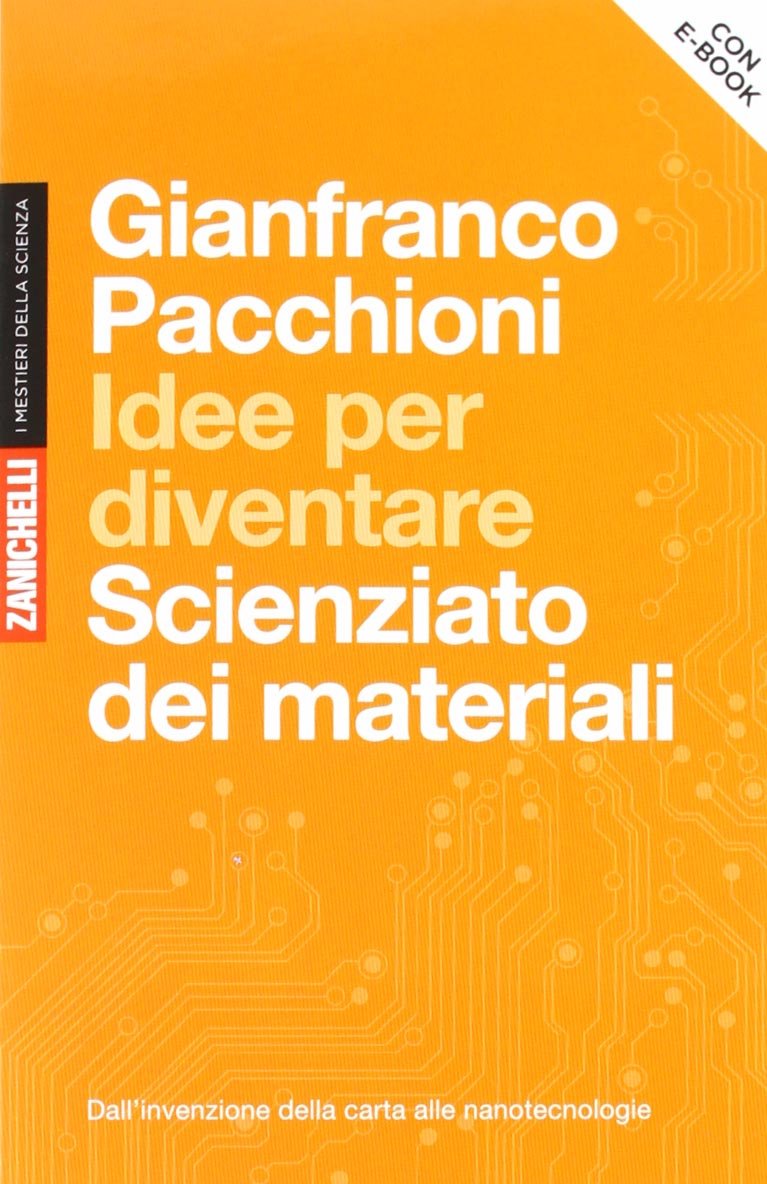 Idee per diventare scienziato dei materiali. Dall'invenzione della carta alle nanotecnologie. Con aggiornamentio online. Con Contenuto digitale (fornito elettronicamente) book