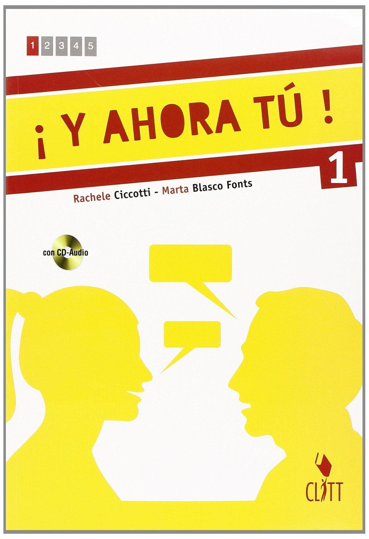 Y ahora tu. Per le Scuole superiori! Con CD Audio. Con espansione online (Vol. 1) book