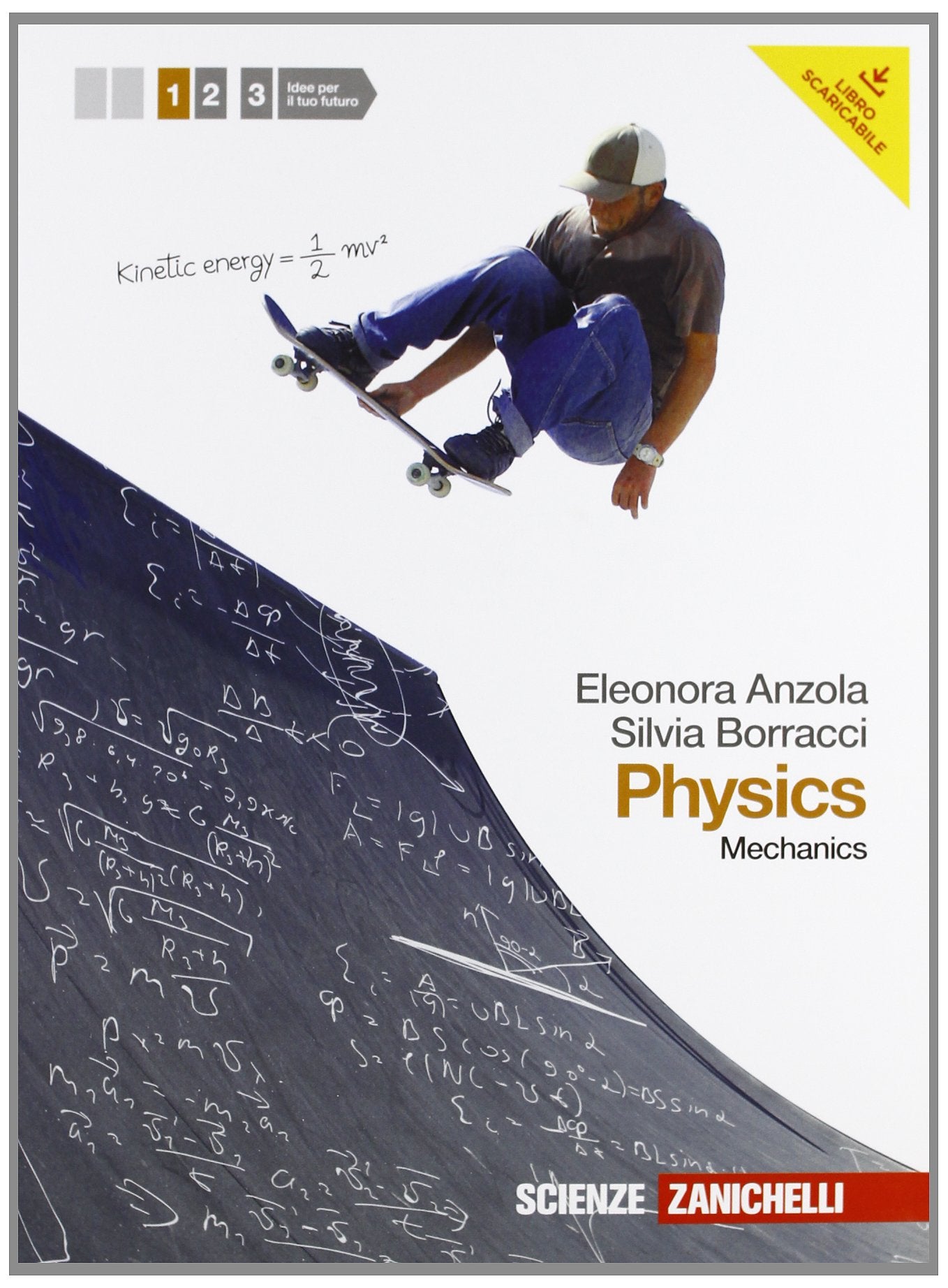 Physics. Per le Scuole superiori. Con espansione online. Mechanics (Vol. 1) book