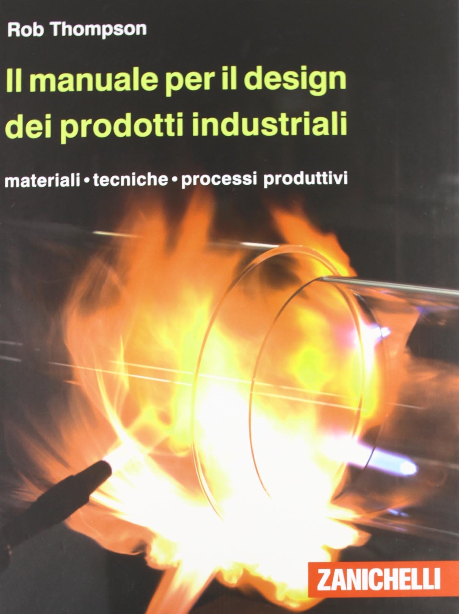 Il manuale per il design dei prodotti industriali. Materiali, tecniche, processi produttivi book