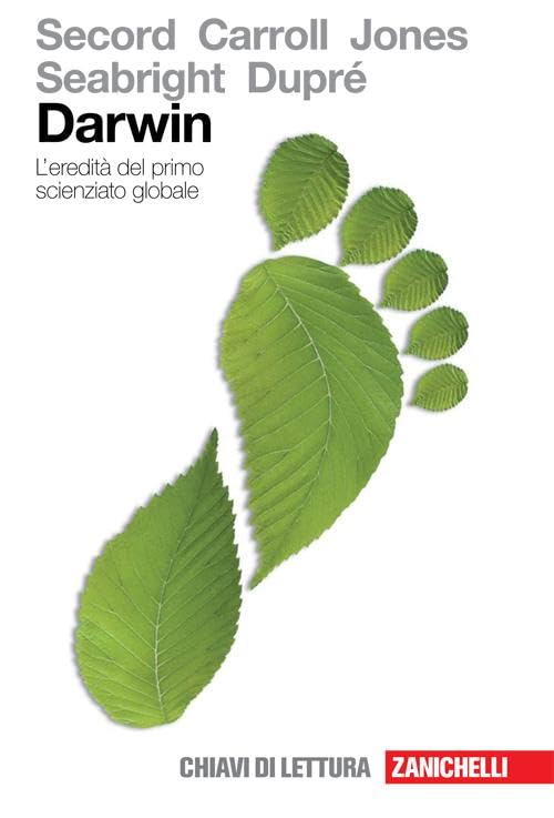 Darwin. L'eredità del primo scienziato globale book
