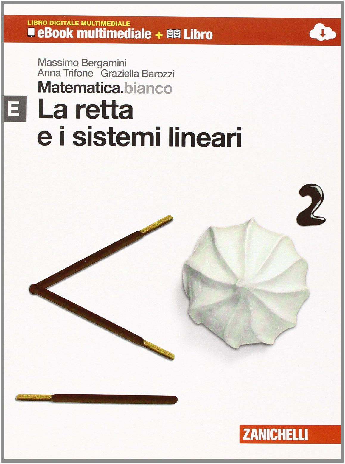 Matematica.bianco. Modulo E: La retta e i sistemi lineari. Per le Scuole superiori. Con espansione online Professional & Reference Books