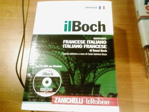 Il Boch.: Dizionario francese-italiano italiano-francese. Con CD-ROM. 5ª ed. book