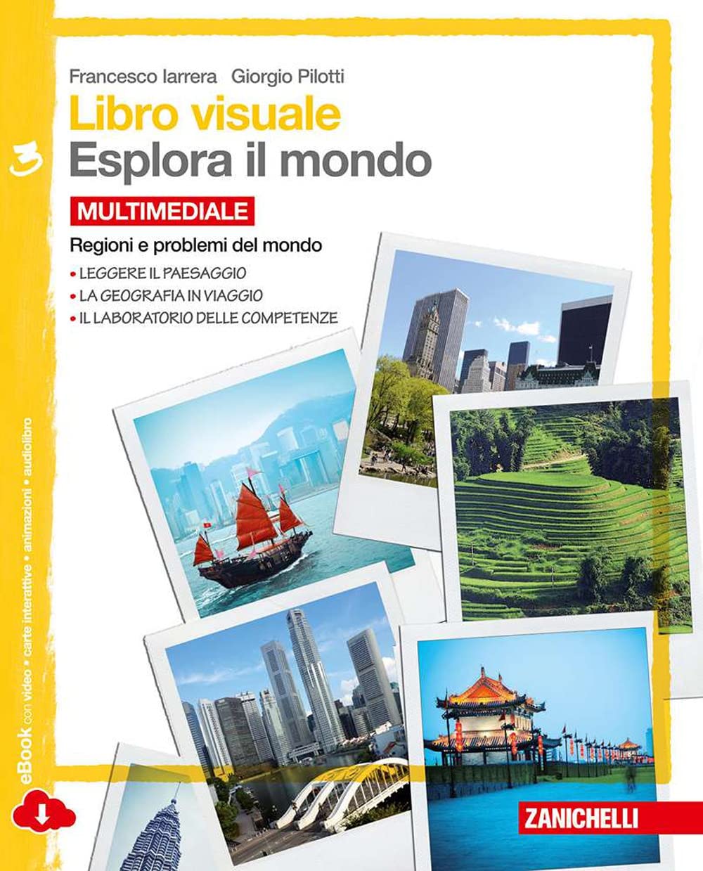 Libro visuale esplora il mondo. Per la Scuola media. Con e-book. Con espansione online. Regioni e problemi del mondo (Vol. 3) book