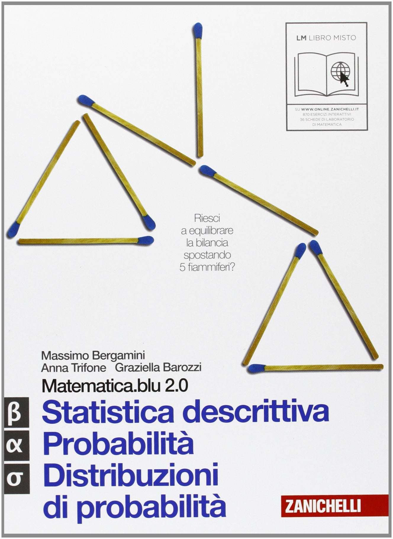 Matematica.blu 2.0. Vol. Alfa-Beta-Sigma.Blu: Statistica descrittiva-Probabilità-Distribuzioni di probabilità. Per le Scuole superiori. Con espansione online Professional & Reference Books