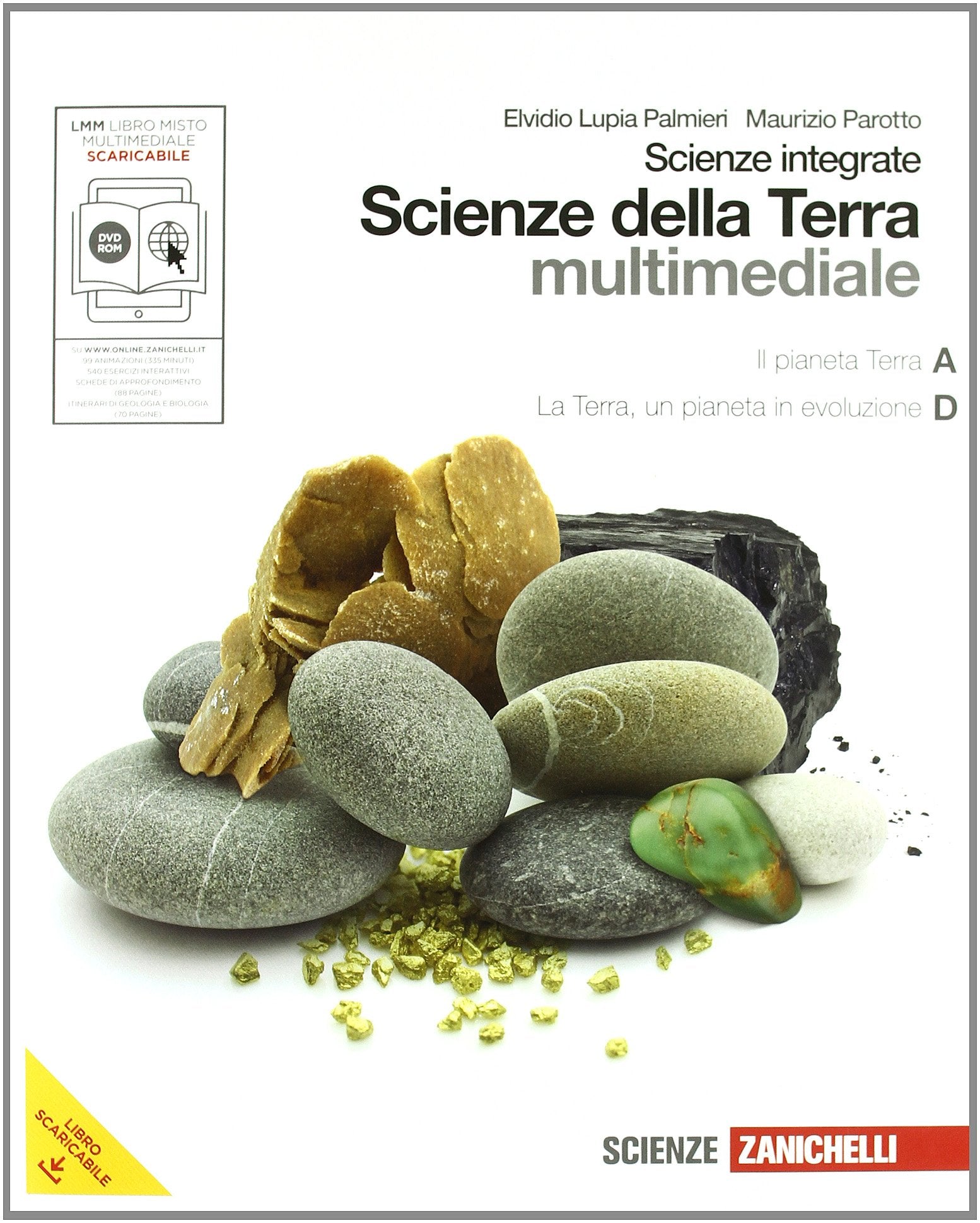 Scienze della Terra. Scienze integrate. Pianeta Terra-La Terra. Un pianeta in evoluzione. Per le Scuole superiori. Con espansione online Professional & Reference Books