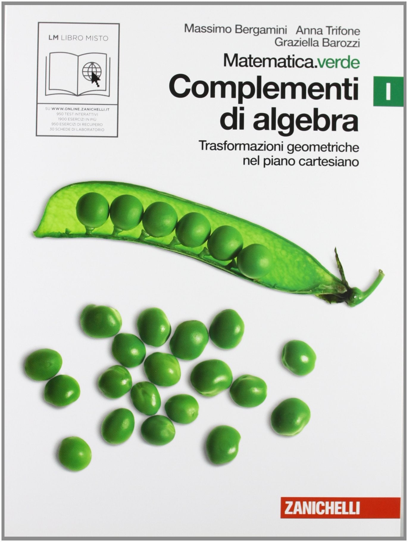 Matematica.verde. Vol. I. Verde: Complementi di algebra-trasformazioni geometriche nel piano cartesiano. Per le Scuole superiori. Con espansione online Professional & Reference Books