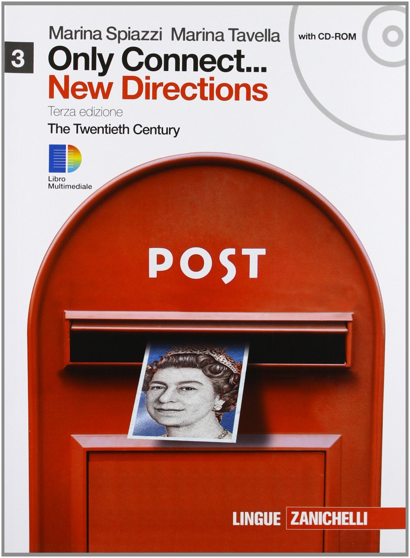 Only connect... new directions. Per le Scuole superiori. Con CD-ROM. Con espansione online. The twentieth century (Vol. 3) Professional & Reference Books