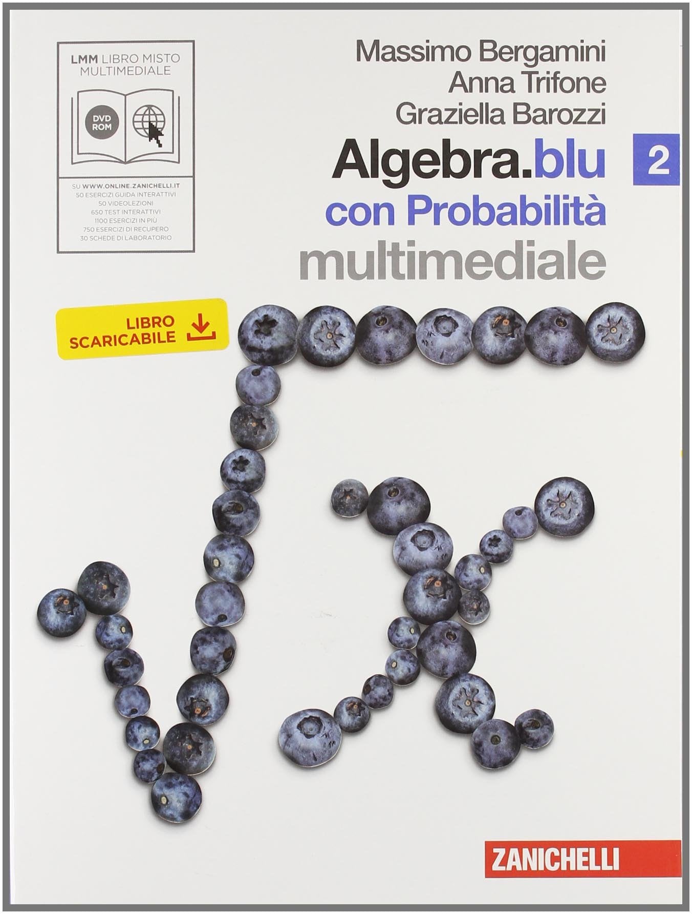 Algebra.blu. Probabilità. Per le Scuole superiori. Con DVD-ROM. Con espansione online (Vol. 2) book