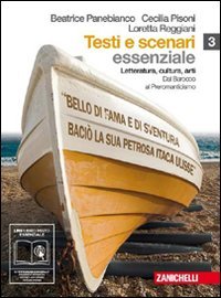 Testi e scenari. Letteratura, cultura, arti. Per le Scuole superiori. Con espansione online. dal barocco al preromanticismo (Vol. 3) Professional & Reference Books