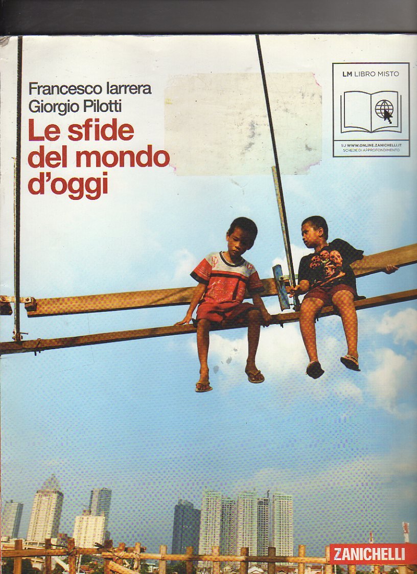 Le sfide del mondo di oggi. Per le Scuole superiori. Con espansione online book