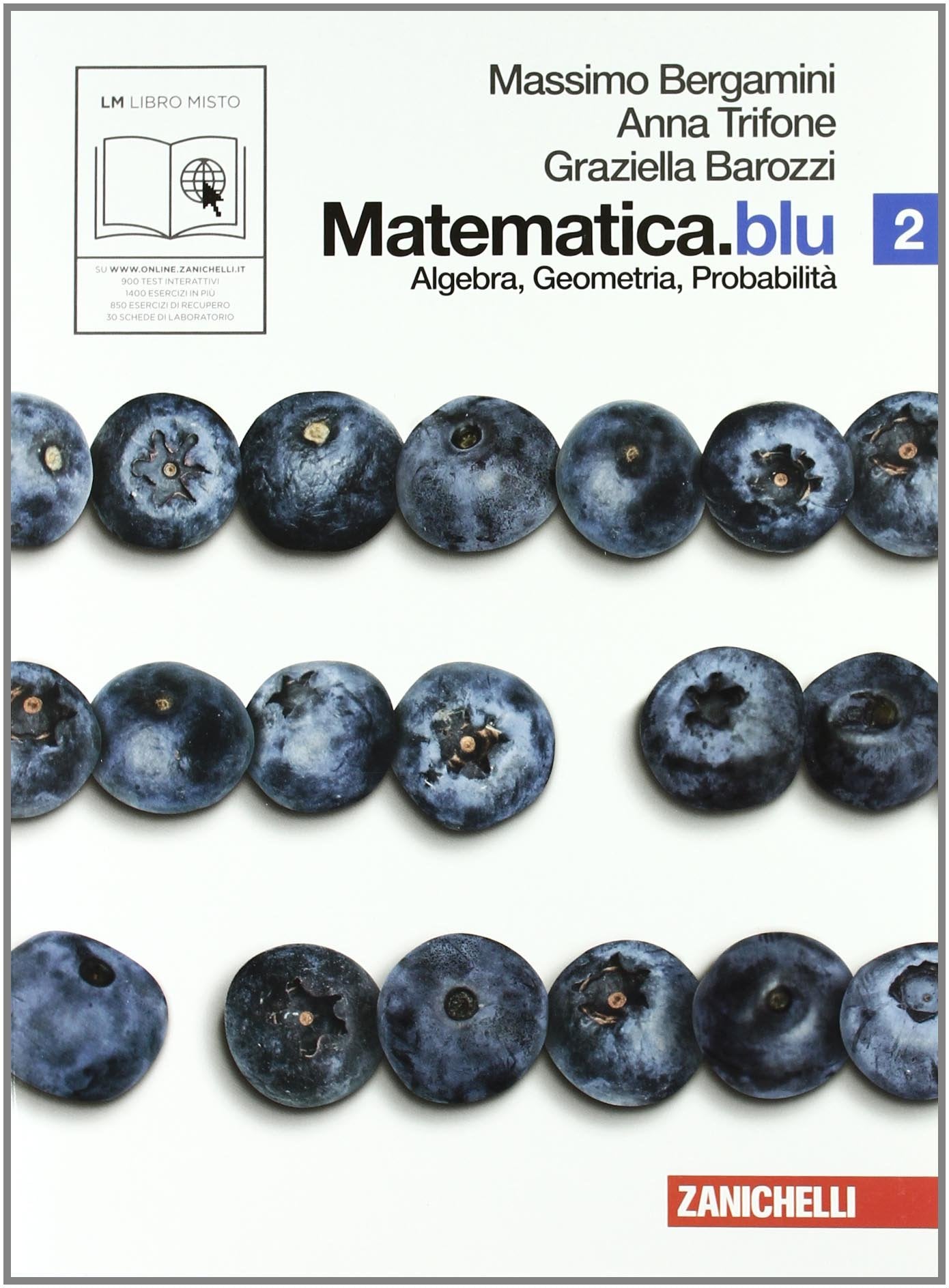 Matematica.blu. Algebra. Geometria. Probabilità. Per le Scuole superiori. Con espansione online (Vol. 2) book