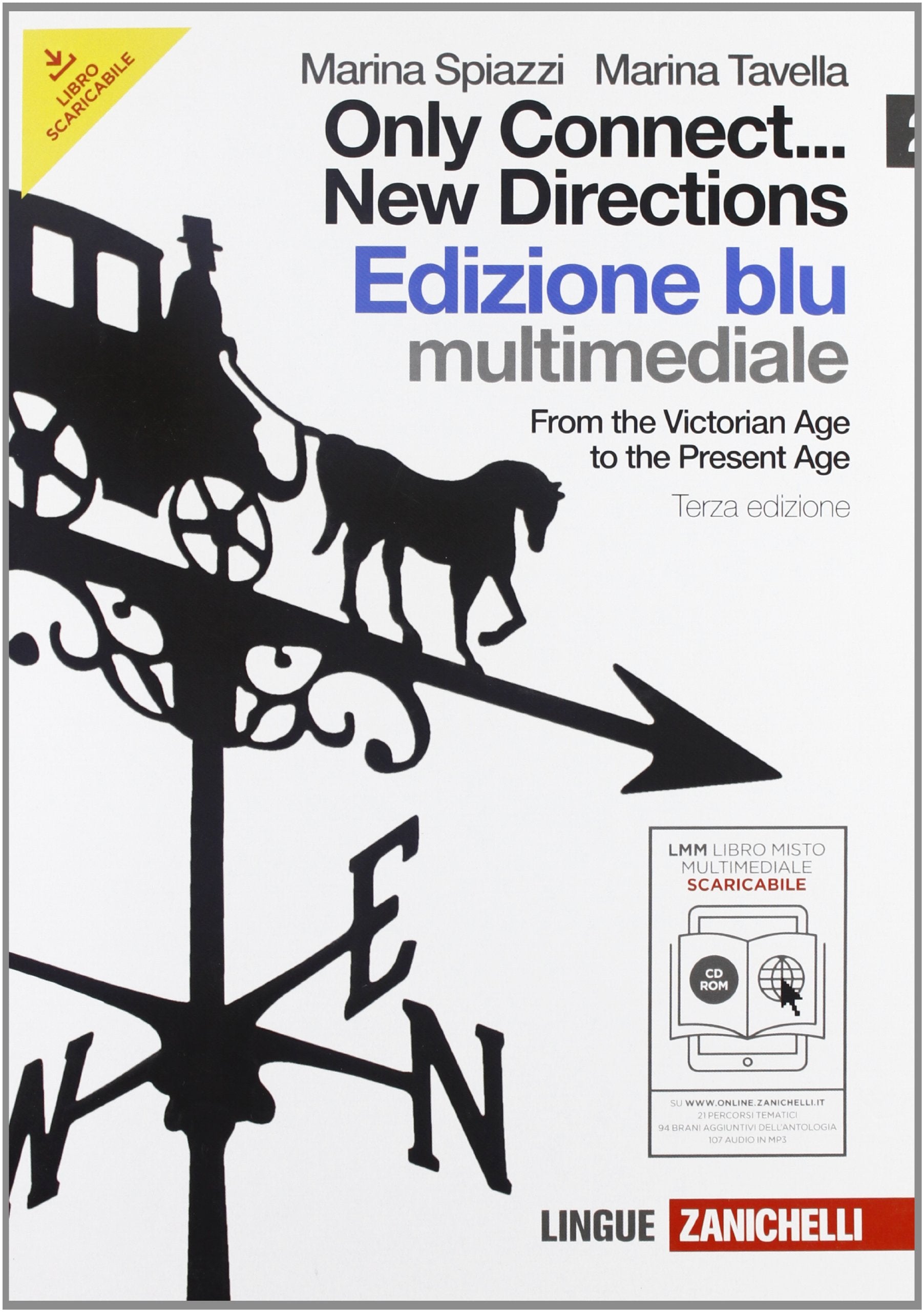 Only connect... new directions. Ediz. blu. Per le scuole superiori. Con CD-ROM. Con espansione online. From the victorian age to the present age (Vol. 2) Professional & Reference Books
