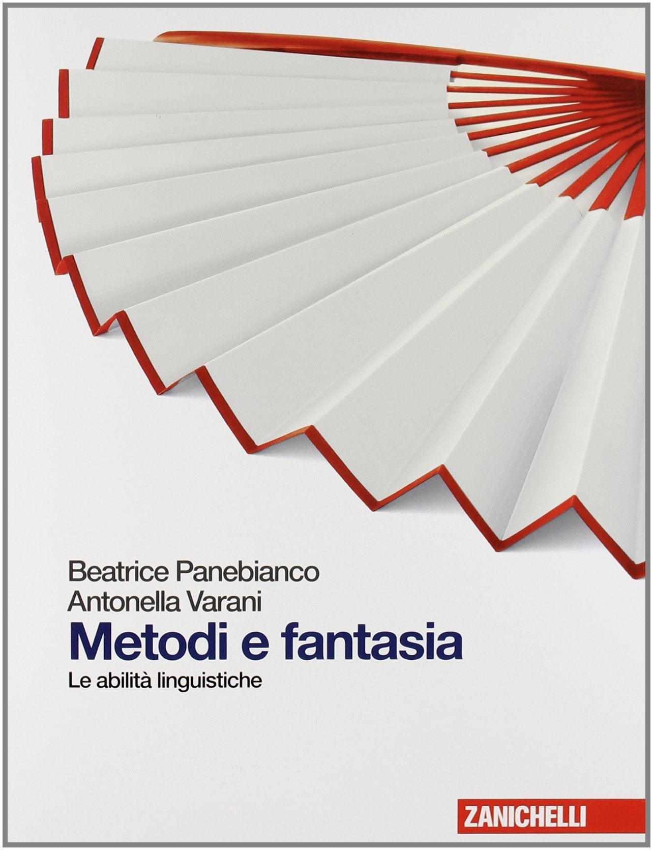 Metodi e fantasia. Abilità linguistiche. Per le Scuole superiori. Con espansione online book