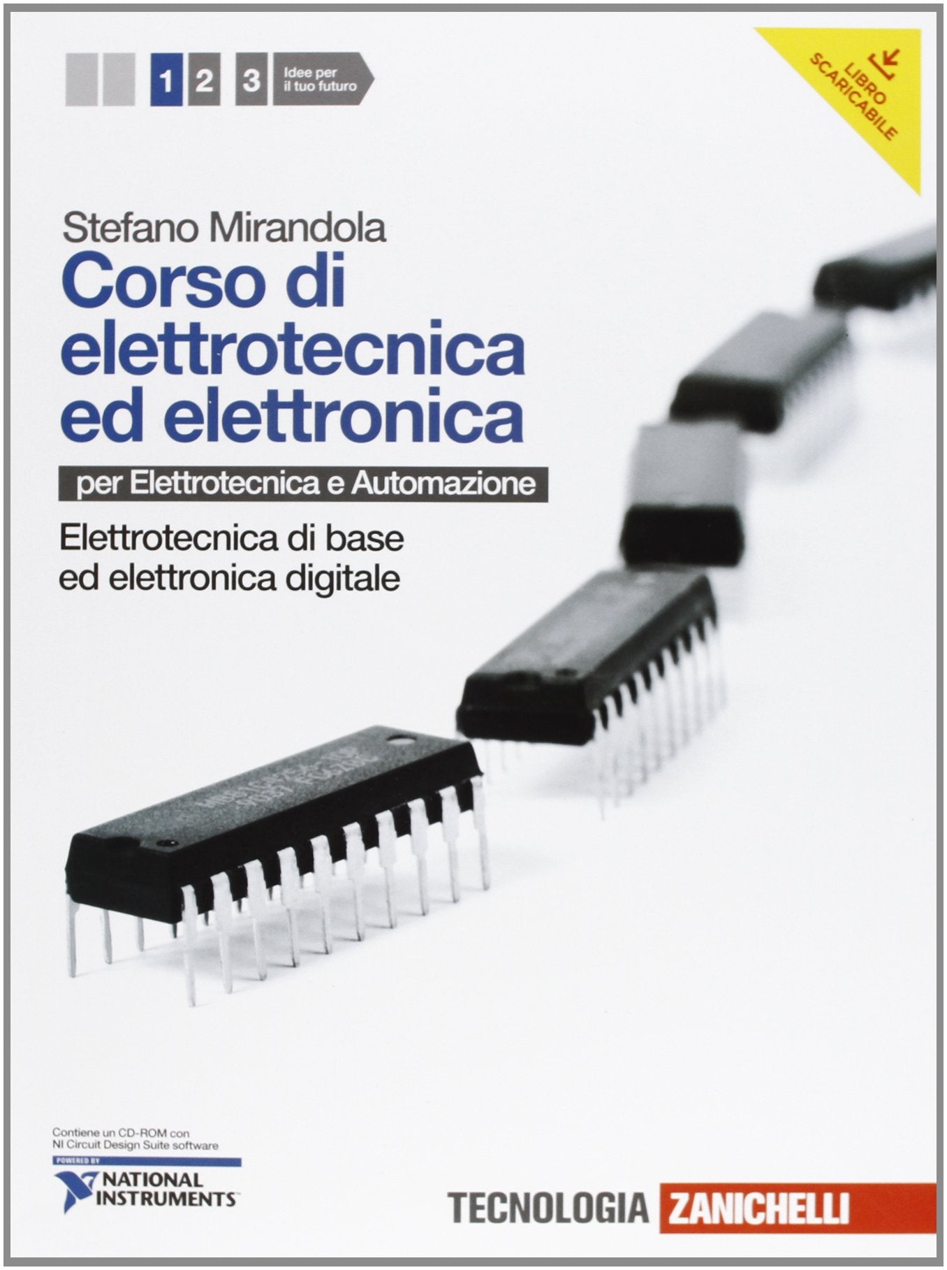 Corso di elettrotecnica ed elettronica. Per le Scuole superiori. Con CD-ROM. Con risorse online. Elettrotecnica di base ed elettronica digitale (Vol. 1) book