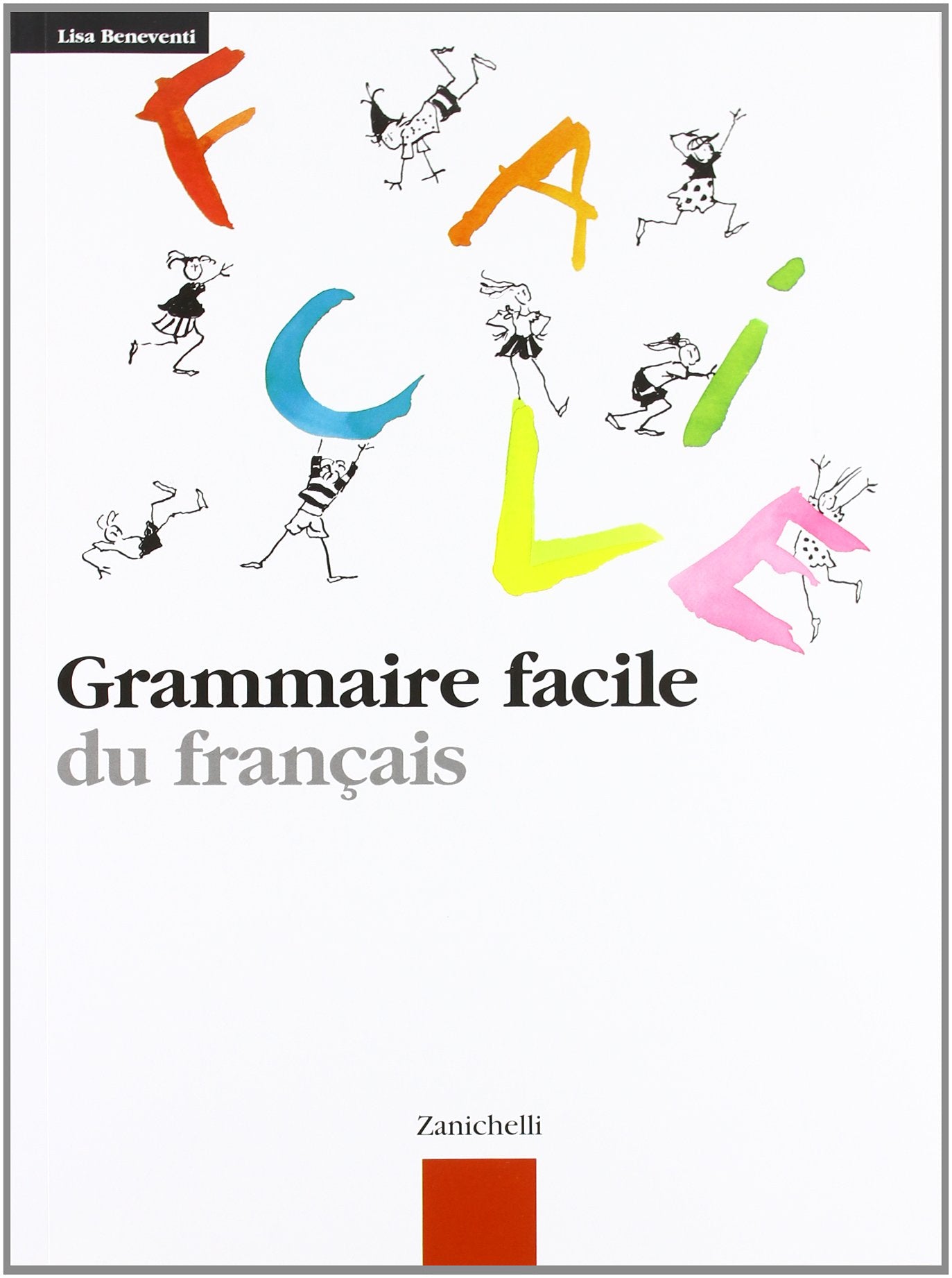 Grammaire facile du français. Per le Scuole superiori Professional & Reference Books