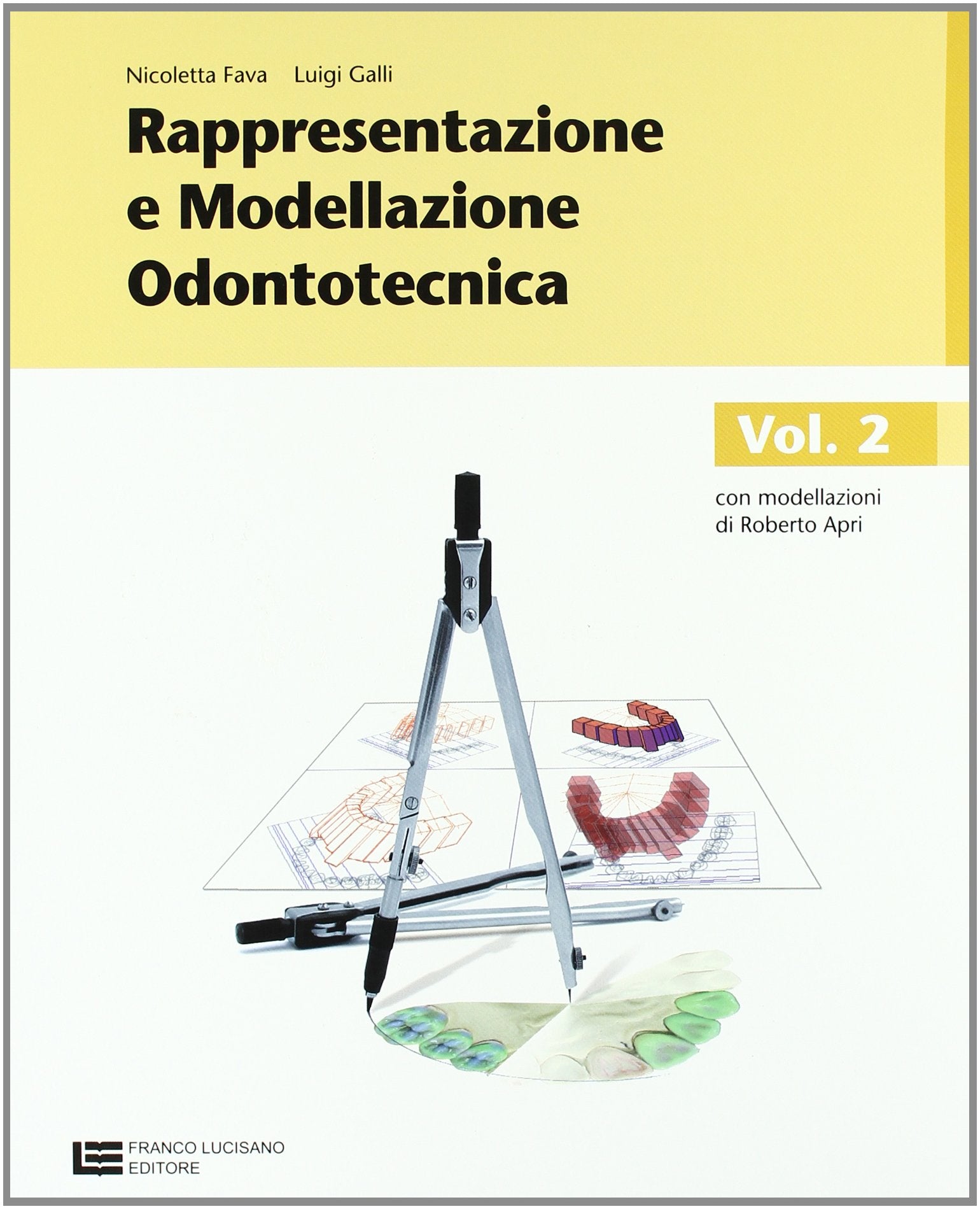 Rappresentazione e modellazione odontotecnica. Con modellazioni. Per le Scuole superiori. Con espansione online (Vol. 2) book