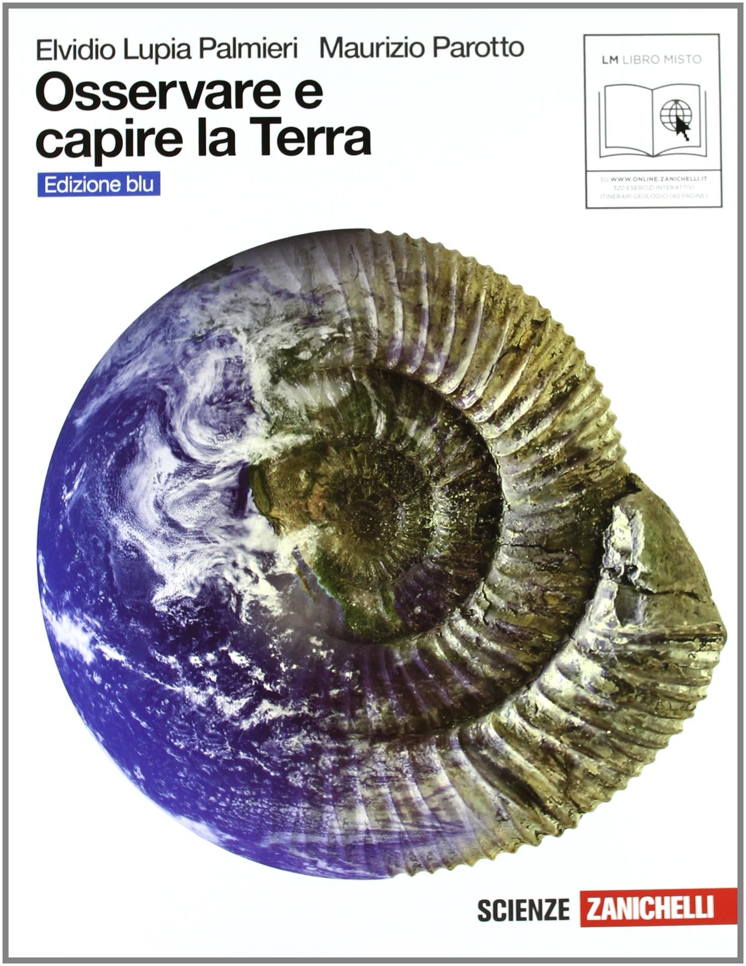 Osservare e capire la Terra. Ediz. blu. Per le Scuole superiori. Con espansione online Professional & Reference Books