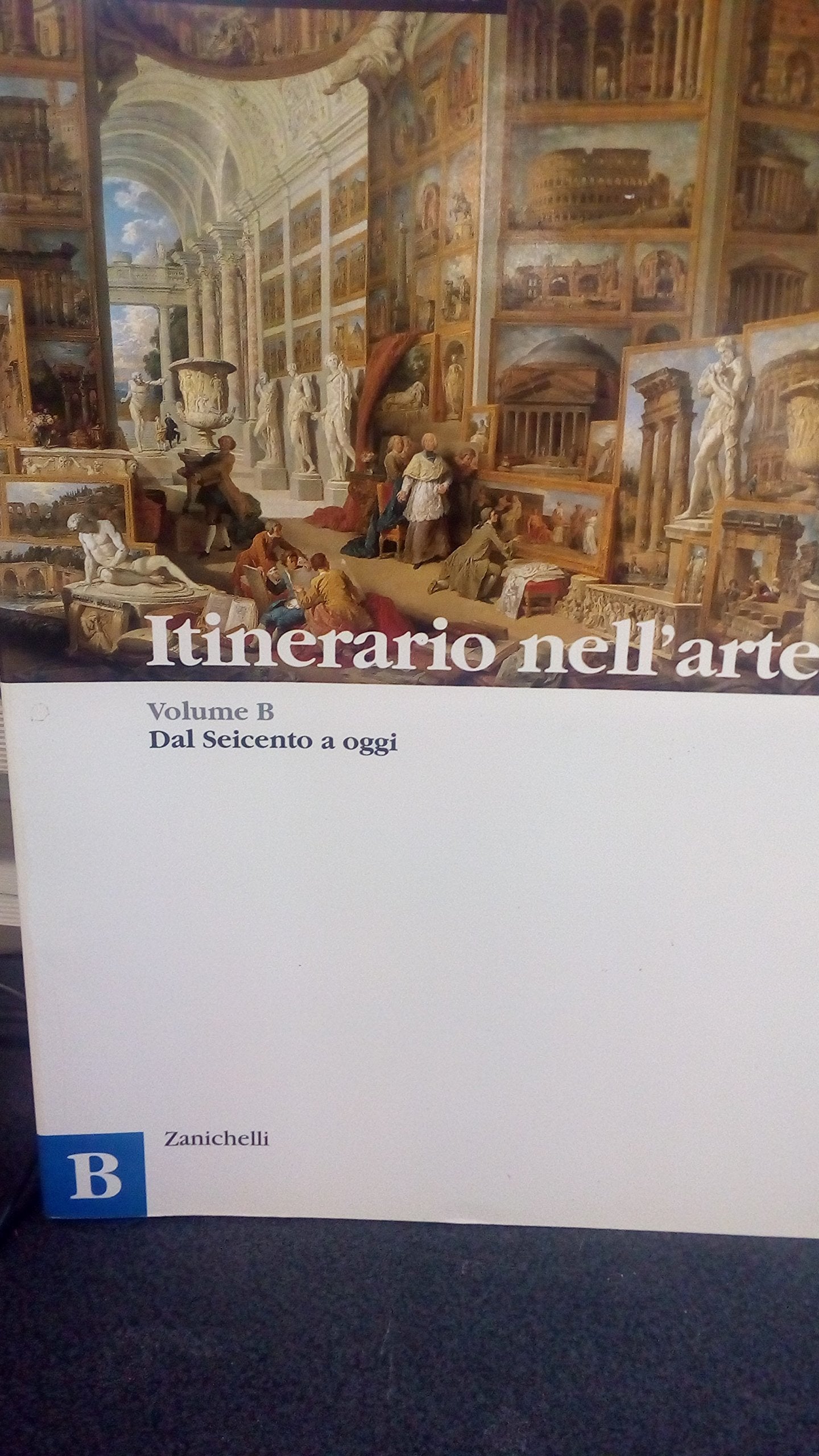 Itinerario nell'arte. Modulo B. Dal Seicento a oggi. Per le Scuole superiori book
