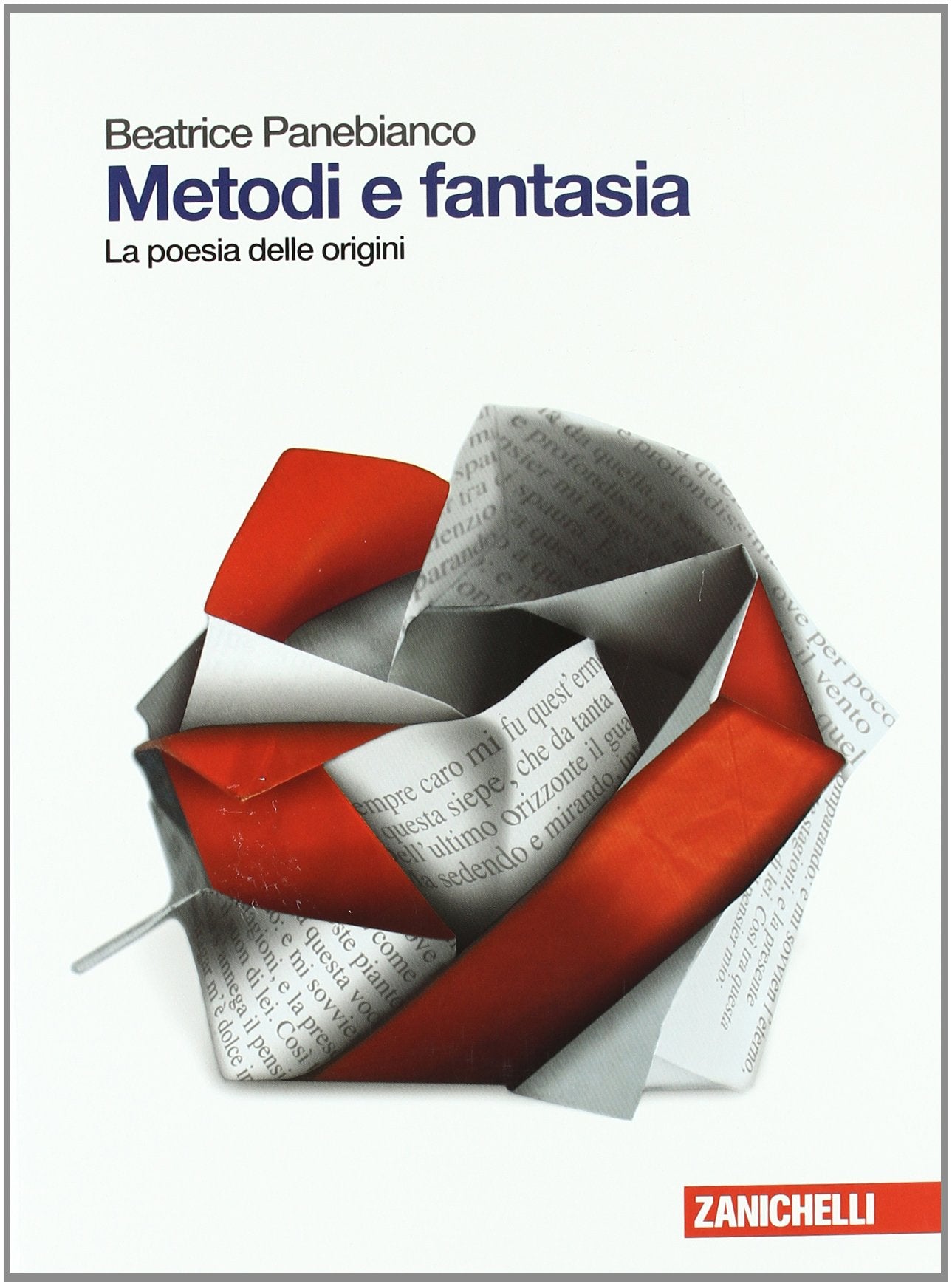 Metodi e fantasia. La poesia delle origini. Per le Scuole superiori. Con e-book. Con espansione online Professional & Reference Books