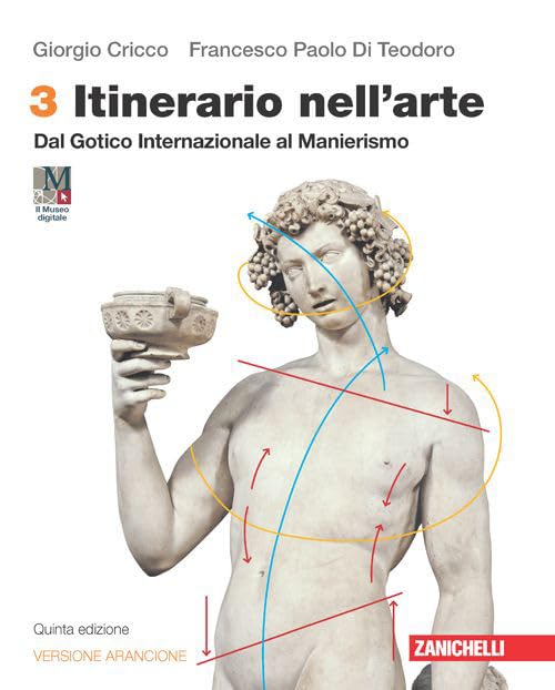 Itinerario nell'arte. Edizione arancione. Con Museo digitale. Per la Scuola secondaria di II grado. Con Contenuto digitale (fornito elettronicamente). Dal Gotico Internazionale al Manierismo (Vol. 3) Study Guides