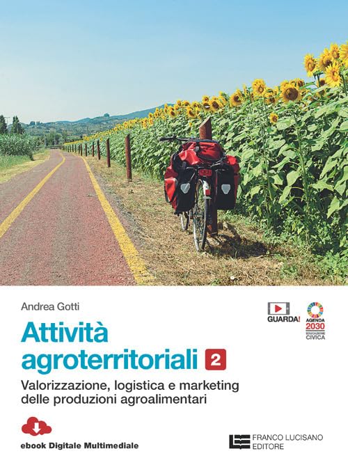 Attivita agroterritoriali. Per le Scuole superiori. Con Contenuto digitale (fornito elettronicamente). Valorizzazione logistica marketing delle produzioni agroalimentari (Vol. 2) book