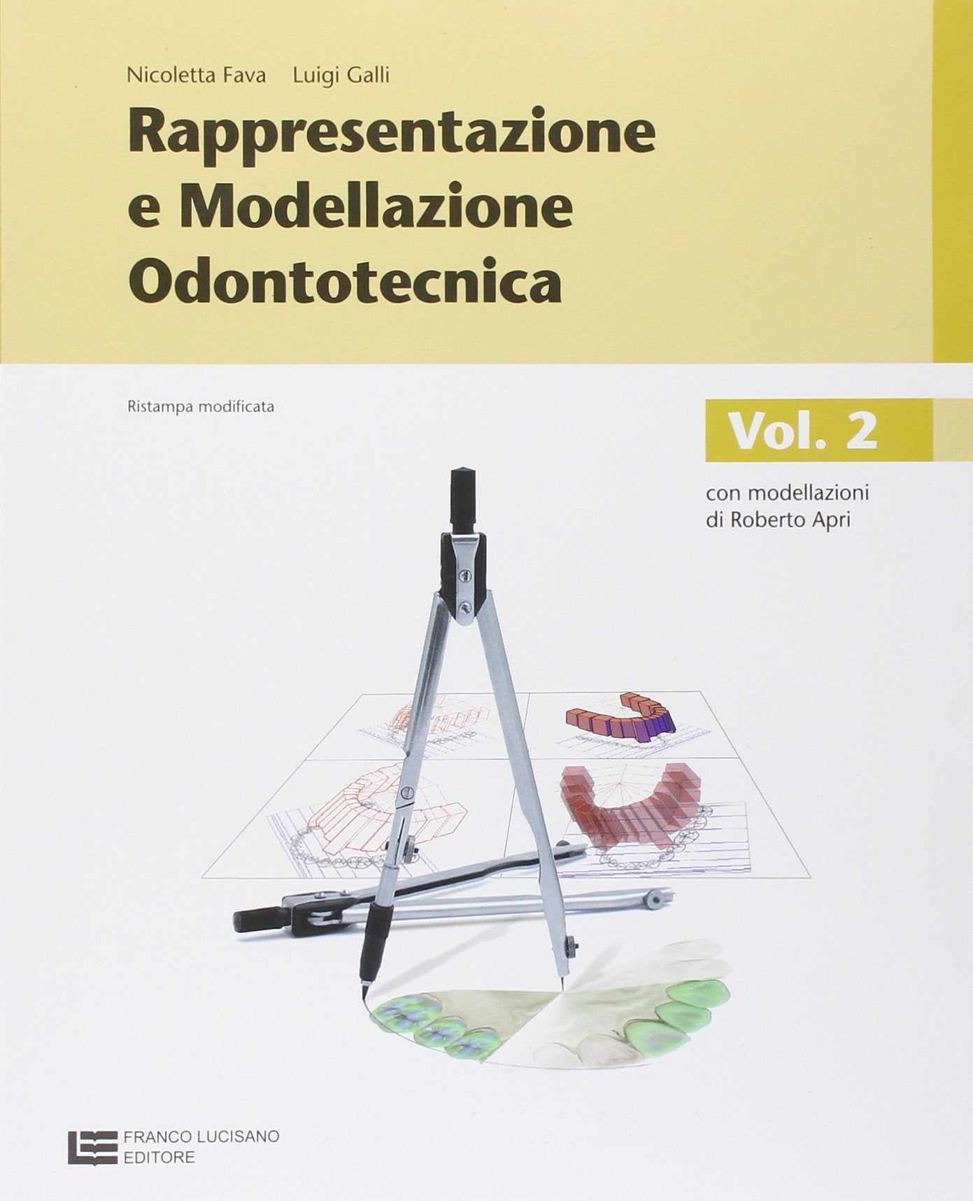 Rappresentazione e modellazione odontotecnica. Per le Scuole superiori. Con espansione online Professional & Reference Books