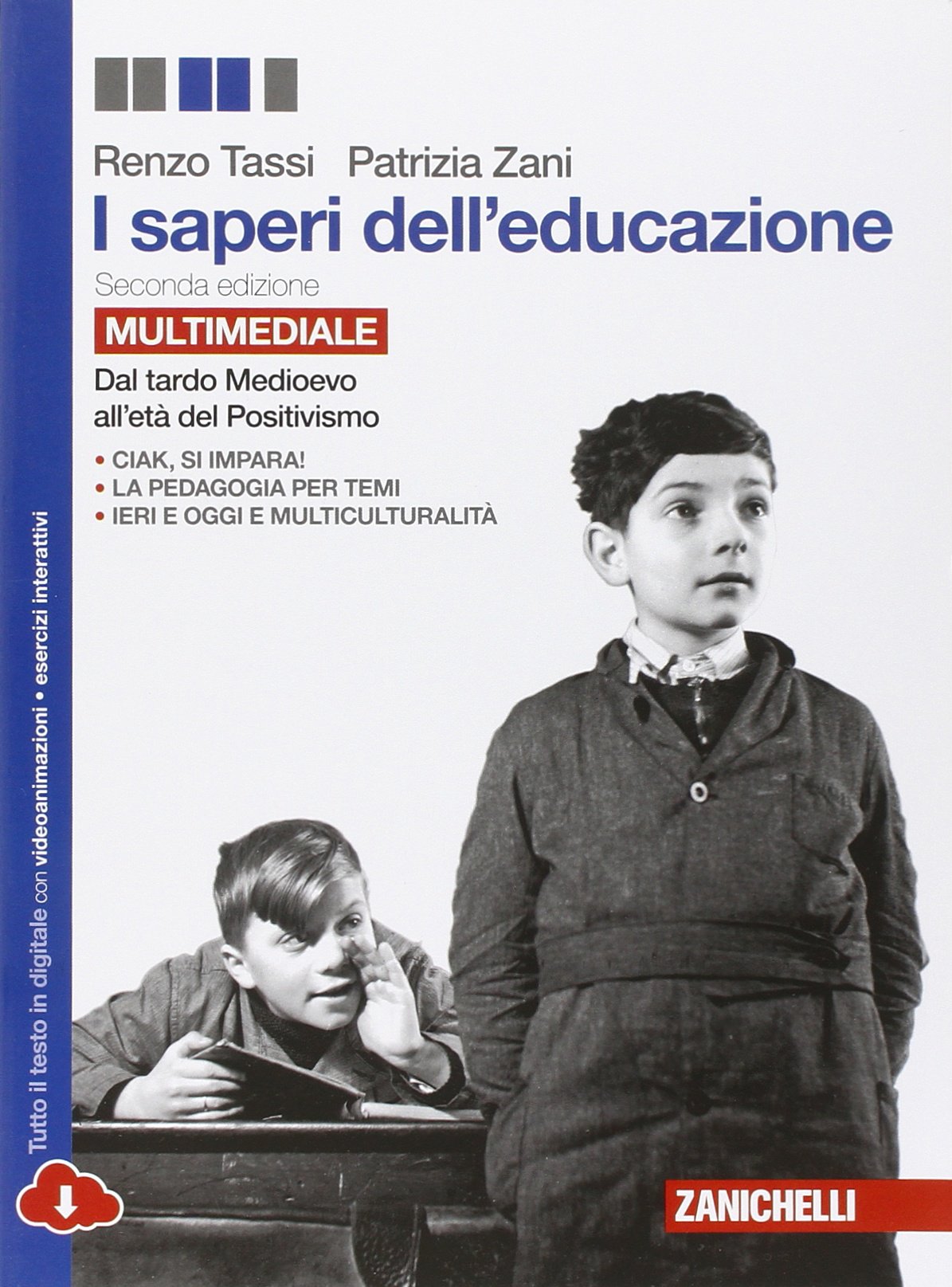 I saperi dell'educazione. Dal tardo Medioevo all'età del Positivismo. Per le Scuole superiori. Con e-book. Con espansione online Professional & Reference Books