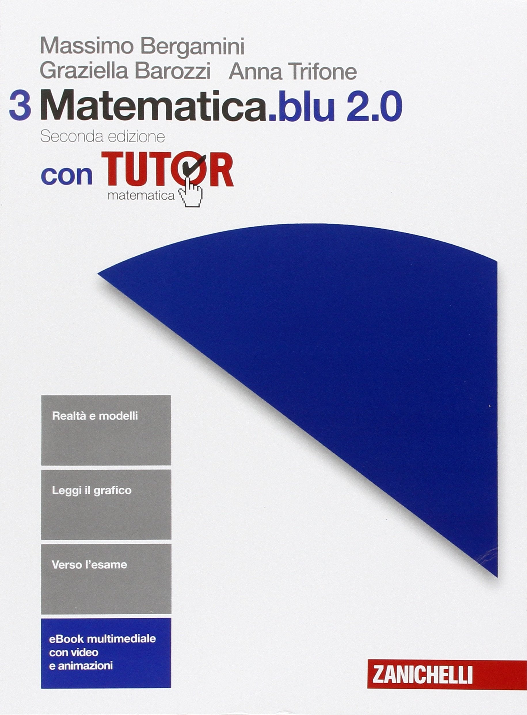 Matematica.Blu 2.0. Con Tutor. Per le Scuole superiori. Con e-book. Con espansione online Professional & Reference Books