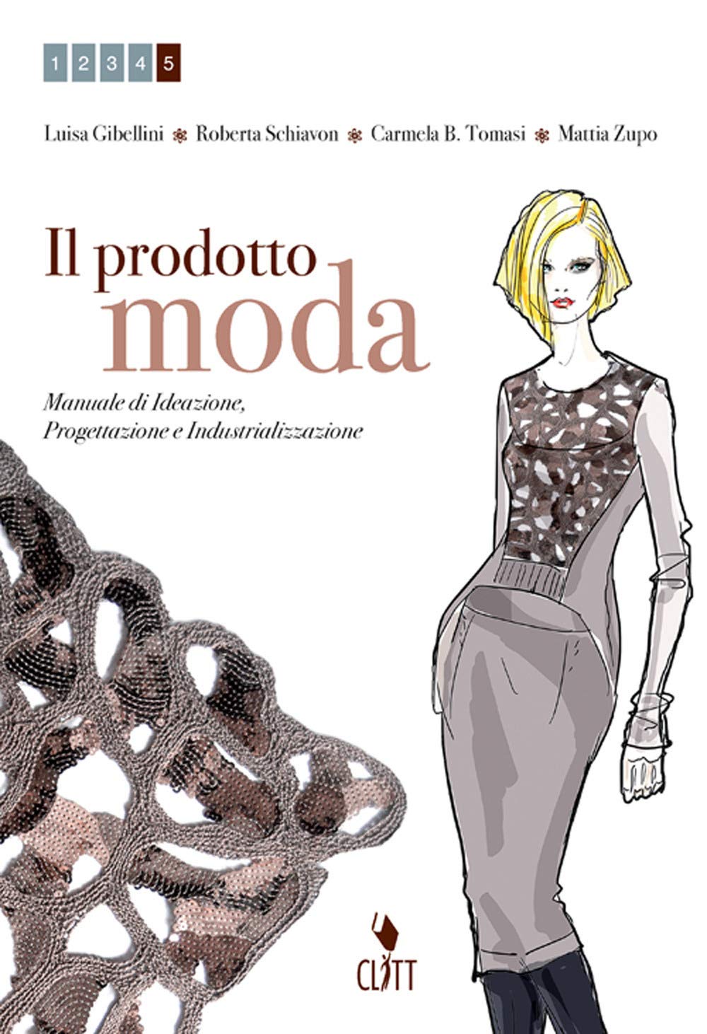 Il prodotto moda. Manuale di ideazione, progettazione e industrializzazione. Per le Scuole superiori. Con e-book. Con espansione online (Vol. 2) Professional & Reference Books
