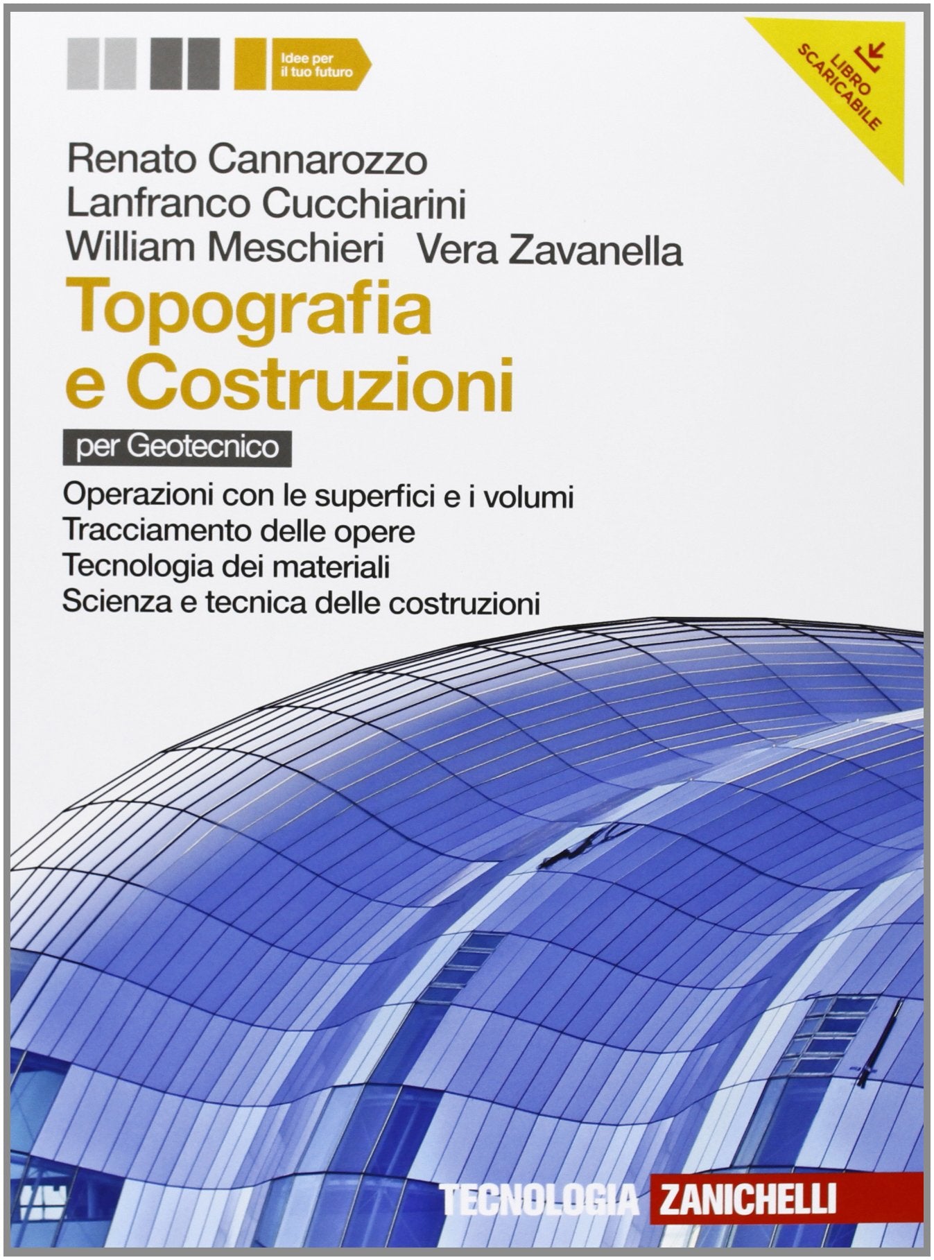 Topografia e costruzioni. Per le Scuole superiori. Con e-book. Con espansione online book