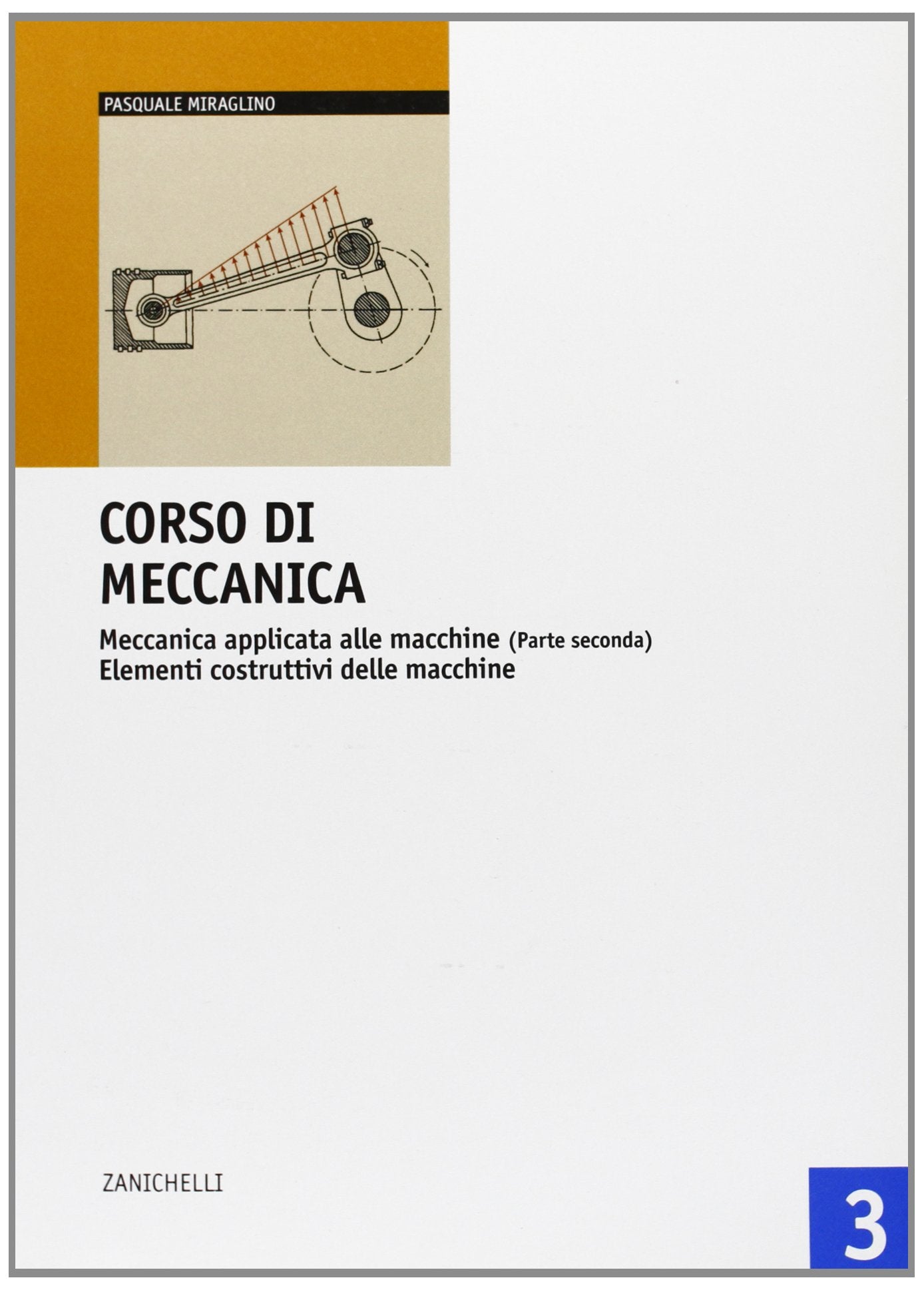 Corso di meccanica. Per le Scuole superiori. Meccanica applicata alle macchine. Elementi costruttivi delle macchine (Vol. 3) Non-fiction