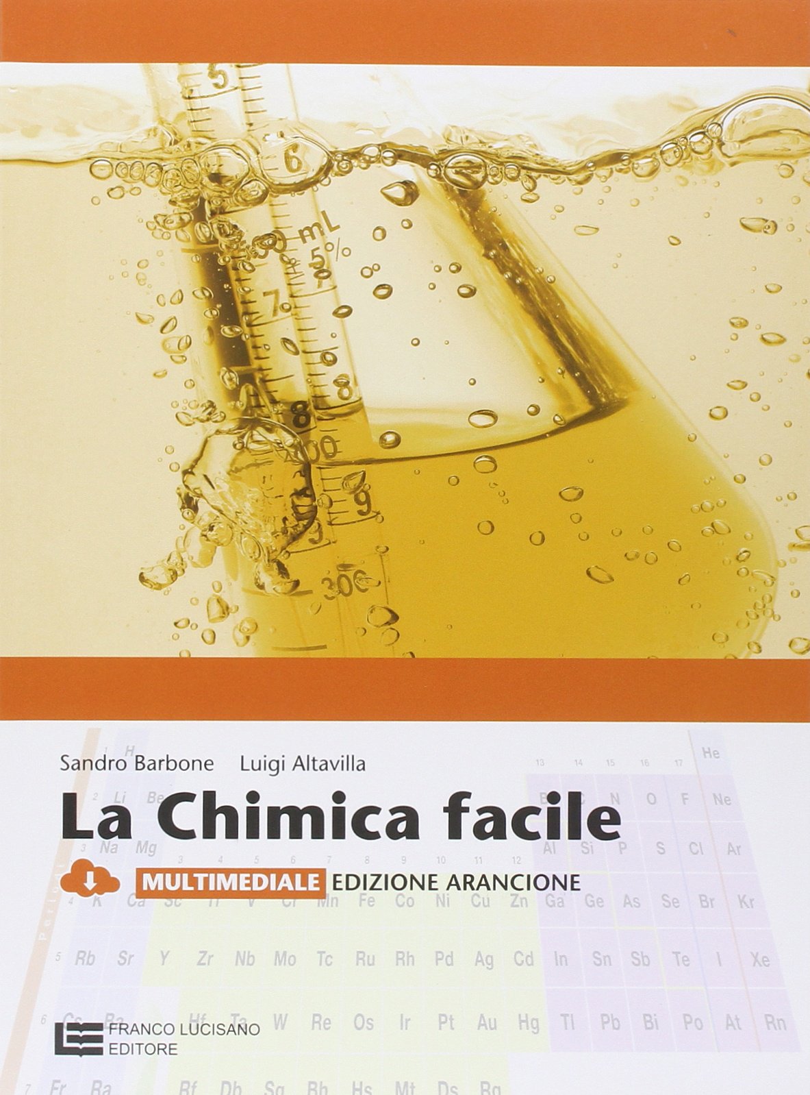 La chimica facile. Volume unico. Ediz. arancione. Per le Scuole superiori. Con espansione online book