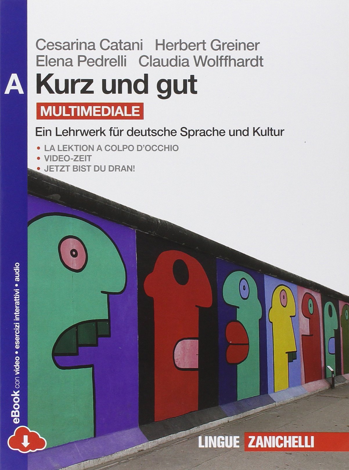 Kurz und gut. Ein Lehrwerk für deutsche Sprache und Kultur. Vol. A. Per le Scuole superiori. Con espansione online Professional & Reference Books