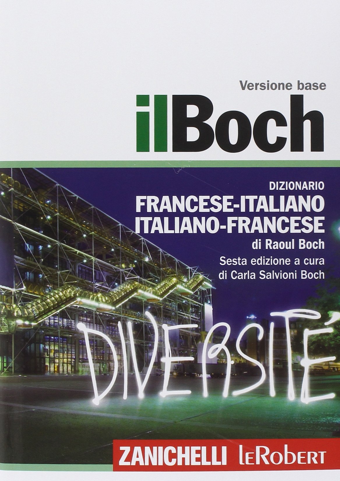 Il Boch. Dizionario francese-italiano, italiano-francese (I grandi dizionari) Foreign Languages ​​& Dictionaries