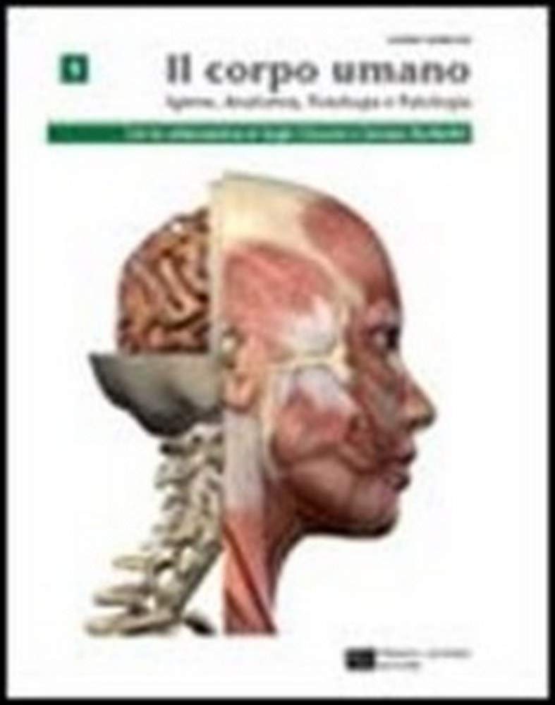 Corpo umano. Igiene, anatomia, fisiologia, patologia. Per le Scuole superiori. Con espansione online (Vol. 1) Professional & Reference Books