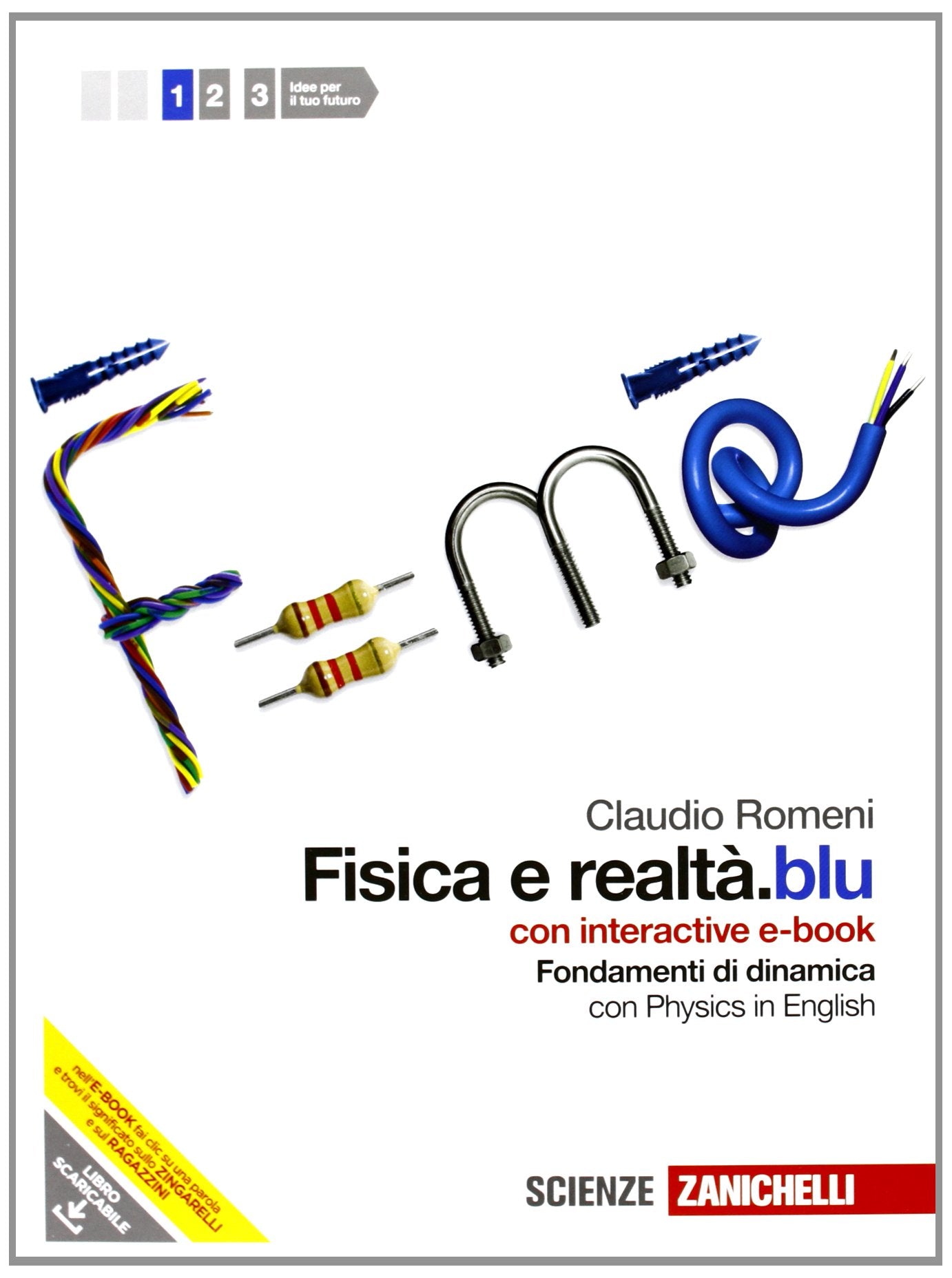 Fisica e realtà.blu. Con interactive e-book. Per le Scuole superiori. Con espansione online. Fondamenti dinamica e termodinamica (Vol. 1) book