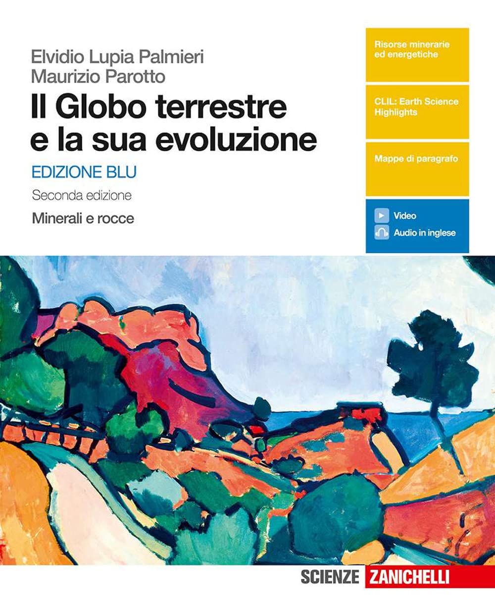 Il globo terrestre e la sua evoluzione. Minerali e rocce. Ediz. blu. Per le Scuole superiori. Con e-book Professional & Reference Books