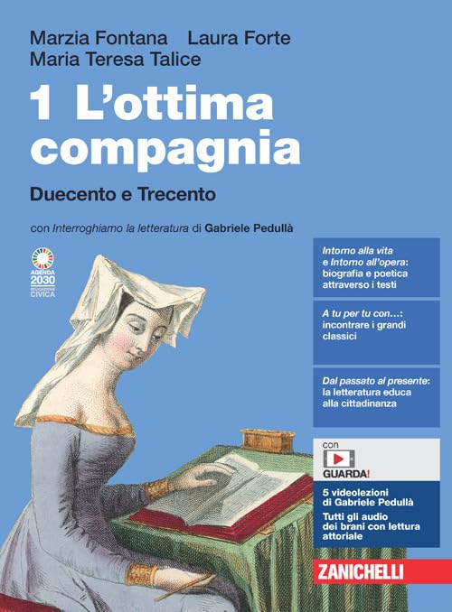 L'ottima compagnia. Con Scrivere, argomentare, dibattere. Per le Scuole superiori. Con e-book. Con espansione online. Duecento e Trecento (Vol. 1) Professional & Reference Books