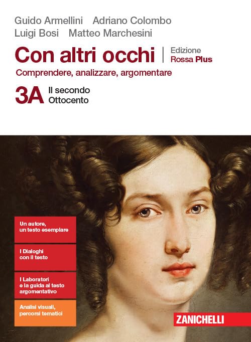 Con altri occhi Plus. Comprendere, analizzare, argomentare. Ediz. rossa. Per le Scuole superiori. Con e-book. Con espansione online. Il secondo Ottocento-Dal Novecento a oggi (Vol. 3A-3B) Professional & Reference Books