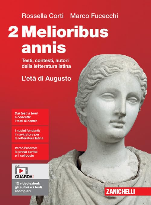 Melioribus annis. Testi, contesti, autori della letteratura latina. Per le Scuole superiori. Con Contenuto digitale (fornito elettronicamente). L' età di Augusto (Vol. 2) book