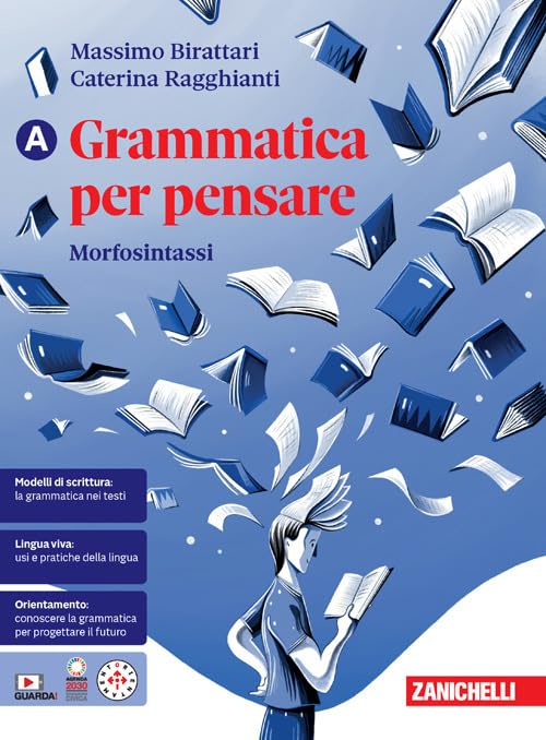 Grammatica per pensare. Morfosintassi-I testi e la scrittura. Per le Scuole superiori. Con e-book (Vol. A-B) book