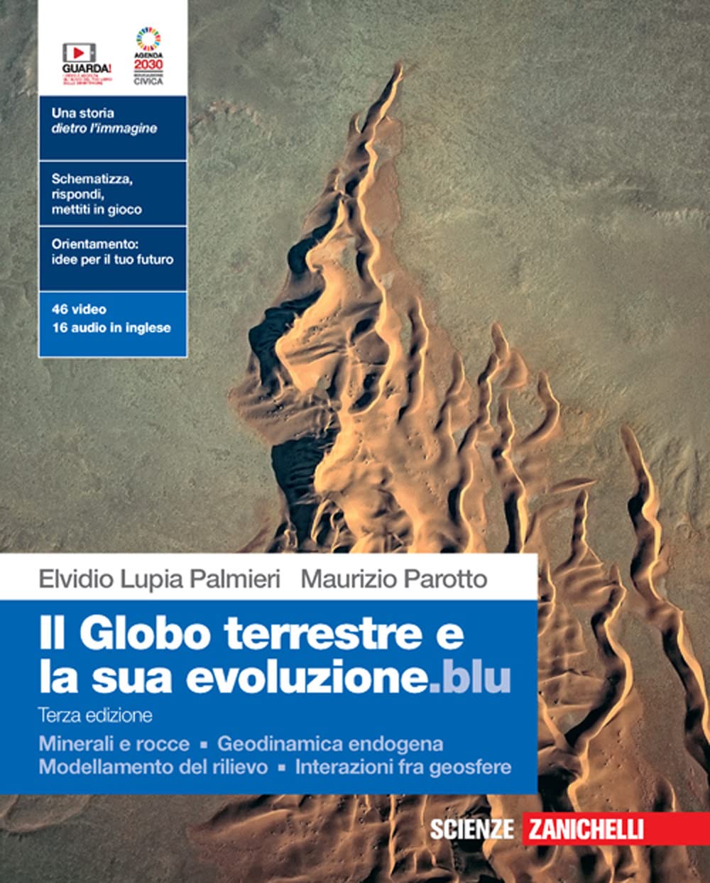 Il globo terrestre e la sua evoluzione.blu. Con Minerali e rocce, Geodinamica endogena, Modellamento del rilievo, Interazioni fra geosfere. Per le Scuole superiori. Con Contenuto digitale (fornito... book