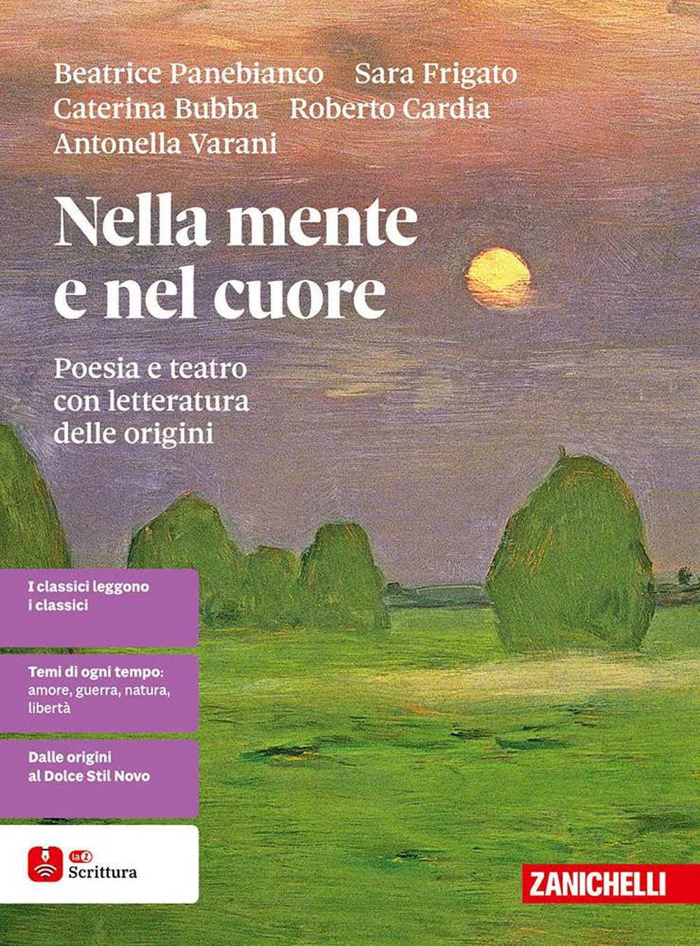 Nella mente e nel cuore. Poesia e teatro con letteratura delle origini. Per le Scuole superiori book