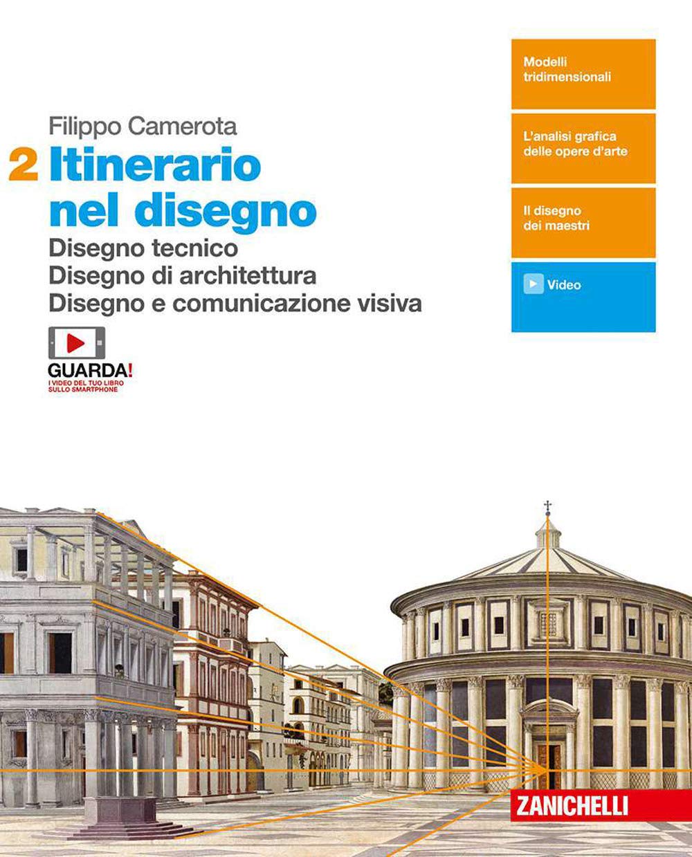 Itinerario nel disegno. Per le Scuole superiori. Con e-book. Con espansione online. Disegno tecnico. Disegno di architettura. Disegno e comunicazione visiva (Vol. 2) Professional & Reference Books