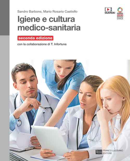 Igiene e cultura medico-sanitaria. Volume unico. Per le Scuole superiori. Con Contenuto digitale (fornito elettronicamente) book