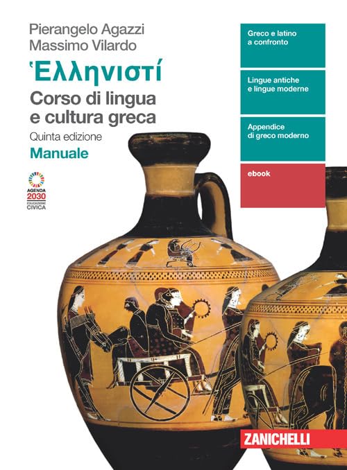 Hellenistì. Corso di lingua e cultura greca. Manuale. Per le Scuole superiori. Con Contenuto digitale (fornito elettronicamente) book