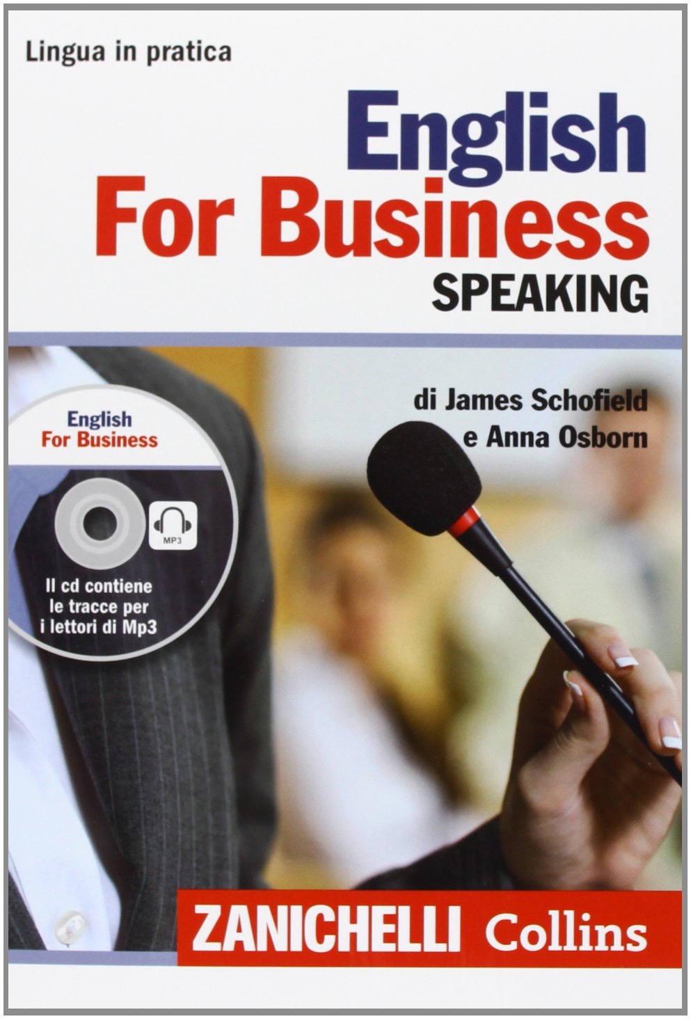 English for business. Speaking. Con CD Audio formato MP3 (Lingua in pratica) Foreign Languages ​​& Dictionaries
